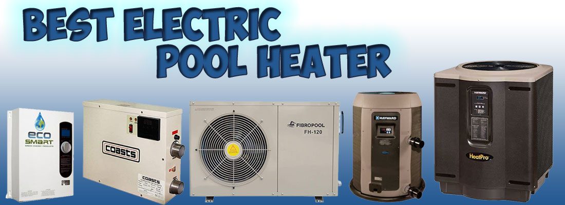 best electric pool heater