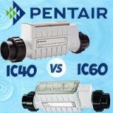 Pentair IC40 vs. IC60: Salt Chlorine Generators Review and Comparison