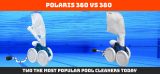 Polaris 360 vs 380 Comparison Review